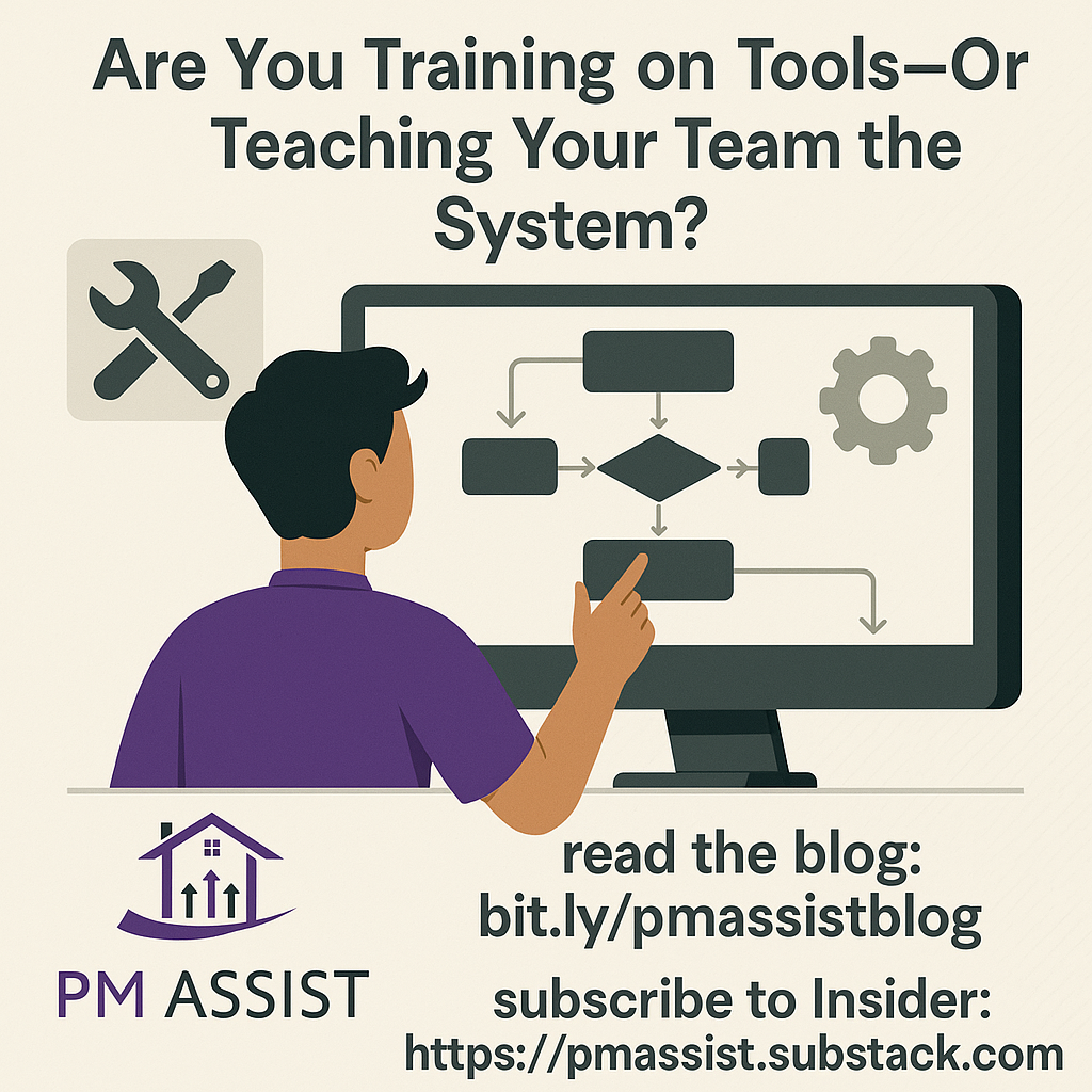 Are You Training on Tools—or Teaching Your Team the System?